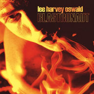 Title: Blastronaut, Artist: Lee Harvey Oswald Band