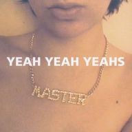 Title: Yeah Yeah Yeahs, Artist: Yeah Yeah Yeahs