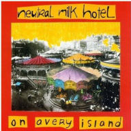 Title: On Avery Island, Artist: Neutral Milk Hotel