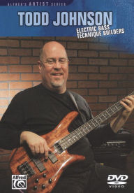 Title: Todd Johnson: Electric Bass Technique Builders