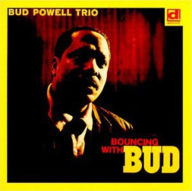 Title: Bouncing with Bud [Delmark], Artist: Bud Powell