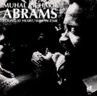 Title: Young at Heart/Wise in Time, Artist: Muhal Richard Abrams
