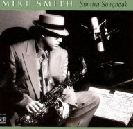 Title: Sinatra Songbook, Artist: Mike Smith