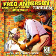 Title: Timeless: Live at the Velvet Lounge, Artist: Fred Anderson