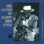 The Legend of Sleepy John Estes