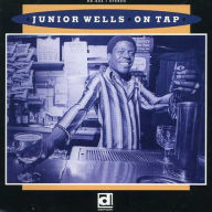 Title: On Tap, Artist: Junior Wells