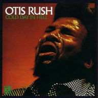 Title: Cold Day in Hell, Artist: Otis Rush