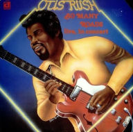 Title: So Many Roads: Live in Concert, Artist: Otis Rush