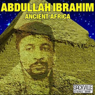 Title: Ancient Africa, Artist: Abdullah Ibrahim