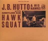 Title: Hawk Squat, Artist: J.B. Hutto & The Hawks