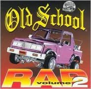 Title: Old School Rap, Vol. 2 [Thump], Artist: 