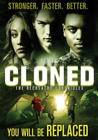 Title: CLONED: The Recreator Chronicles