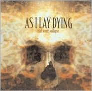 Title: Frail Words Collapse, Artist: As I Lay Dying