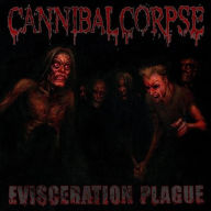 Title: Evisceration Plague, Artist: Cannibal Corpse