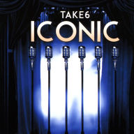 Title: Iconic, Artist: Take 6