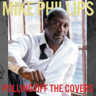 Title: Pulling Off the Covers, Artist: Mike Phillips