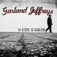 Title: 14 Steps to Harlem, Artist: Garland Jeffreys