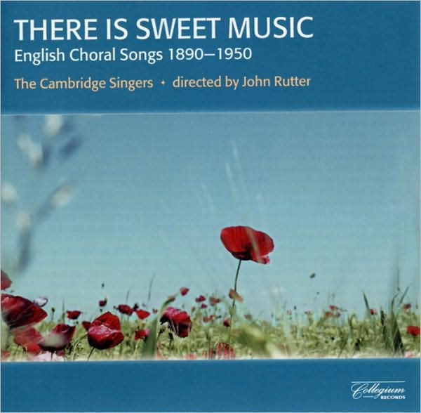 There Is Sweet Music: English Choral Song 1890-1950