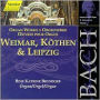 Bach: Organ Works (Weimar, Köthen & Leipzig)