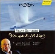 Title: Franz Schubert: Schwanengesang, Artist: Andreas Schmidt
