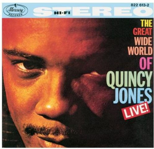 The Great Wide World of Quincy Jones: Live!