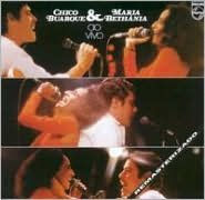 Title: Chico Buarque & Maria Bethania Ao Vivo, Artist: Chico Buarque