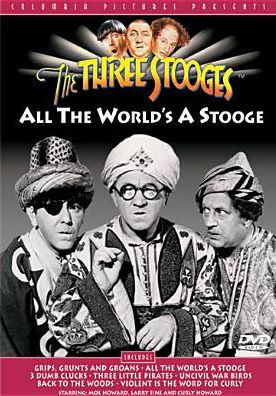 The Three Stooges: All The World's a Stooge