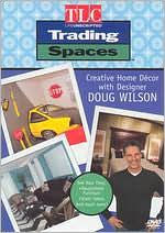 Title: Trading Spaces: Creative Home Decor With Designer Doug Wilson