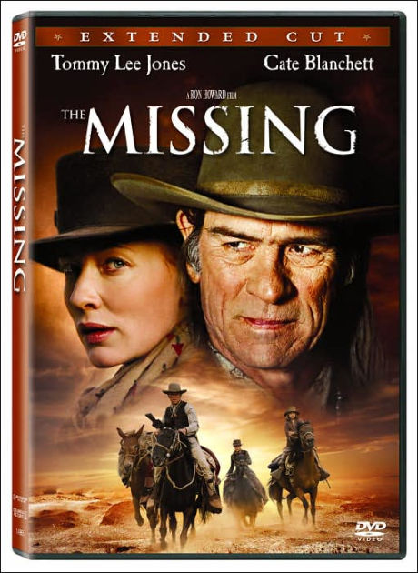 The Missing by Ron Howard, Ron Howard, Tommy Lee Jones, Cate Blanchett,  Eric Schweig | Blu-ray | Barnes & Noble®