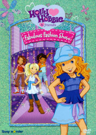 Title: Holly Hobbie & Friends: Fabulous Fashion Show