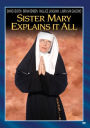 Sister Mary Explains It All