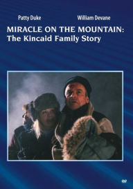 Title: Miracle on the Mountain: The Kincaid Family Story