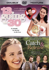 Title: 13 Going on 30/Catch & Release
