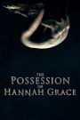 The Possession of Hannah Grace