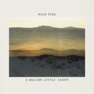 Title: A Billion Little Lights, Artist: Wild Pink