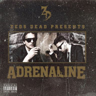 Title: Adrenaline, Artist: Zeds Dead