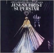 Title: Jesus Christ Superstar [A Decca Broadway Original Cast], Artist: Original Broadway Cast