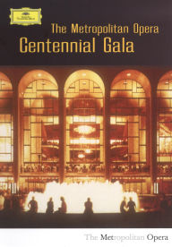 Title: The Metropolitan Opera: Centennial Gala