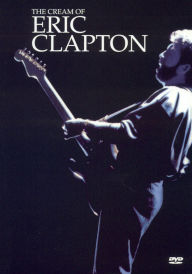 Title: Eric Clapton: The Cream of Eric Clapton