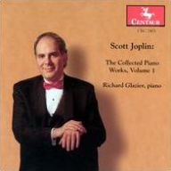 Title: Scott Joplin: The Collected Piano Works, Vol. 1, Artist: Richard Glazier