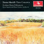 Dexter Morrill: Three Concertos