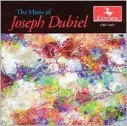 The Music of Joseph Dubiel