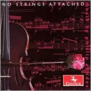 Title: No Strings Attached: Music by Philip Rhodes, Artist: Rhodes / Valdivia / Ananda-owen