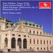 Schubert: Sonata; 12 German L¿¿ndler; Schumann: Kinderszenen