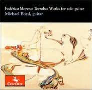 Federico Moreno Torroba: Works for Solo Guitar