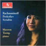 Mayron Tsong Plays Rachmaninoff, Prokofiev & Scriabin