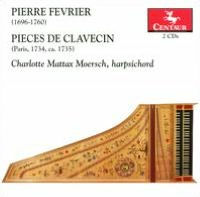 Pierre F¿¿vrier: Pi¿¿ces de Clavecin