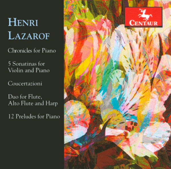 Henri Lazarof: Chronicles; 5 Sonatinas; Concertazioni; Duo; 12 Preludes