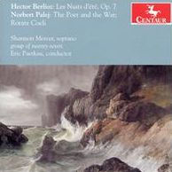 Hector Berlioz: Les Nuits d'¿¿t¿¿, Op. 7; Norbert Palej: The Poet and the War; Rorate Coeli