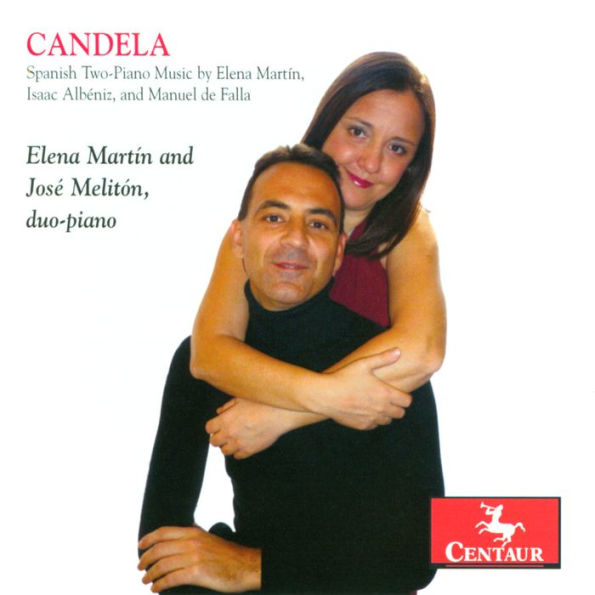 Candela: Spanish Two-Piano Music by Elena Mart¿¿n, Isaac Alben¿¿z, and Manuel de Falla